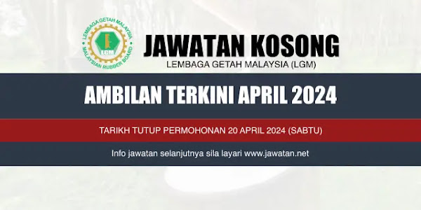 Jawatan Kosong Lembaga Getah Malaysia (LGM) 2024