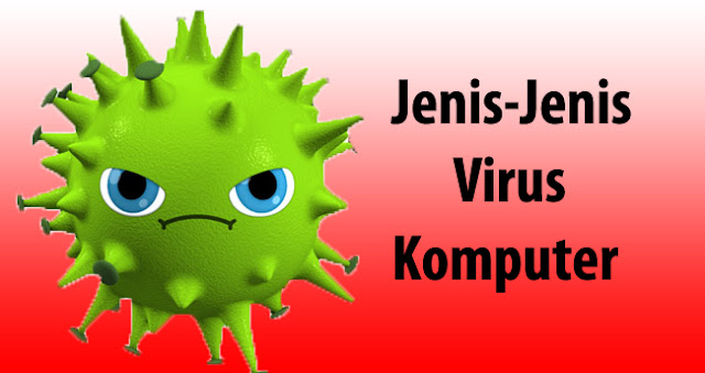 Jenis-jenis dan alasan pembuatan virus
