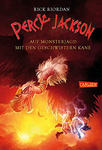 Percy Jackson - Auf Monsterjagd mit den Geschwistern Kane (Percy Jackson): Sonderband zur Bestsellerserie!