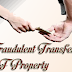Fraudulent Transfer of Property and its effect