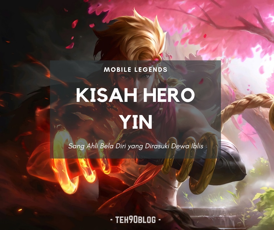 Kisah Hero Yin Mobile Legends