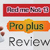 Red me not 13 pro plus review 