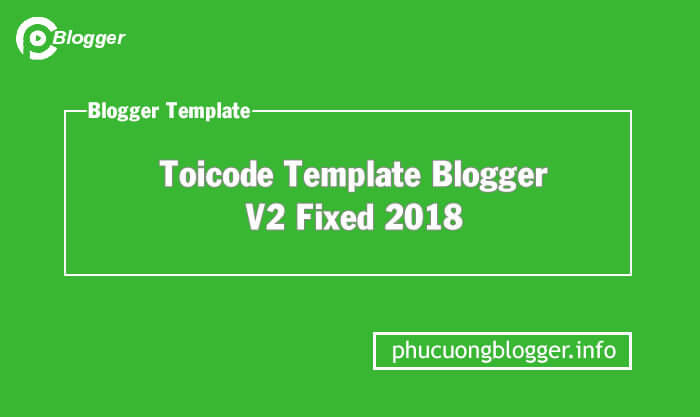 Toicode Template Blogger V2 Fixed 2018