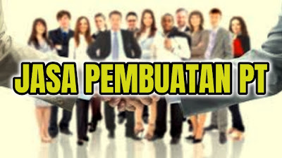 Jasa Pembuatan PT