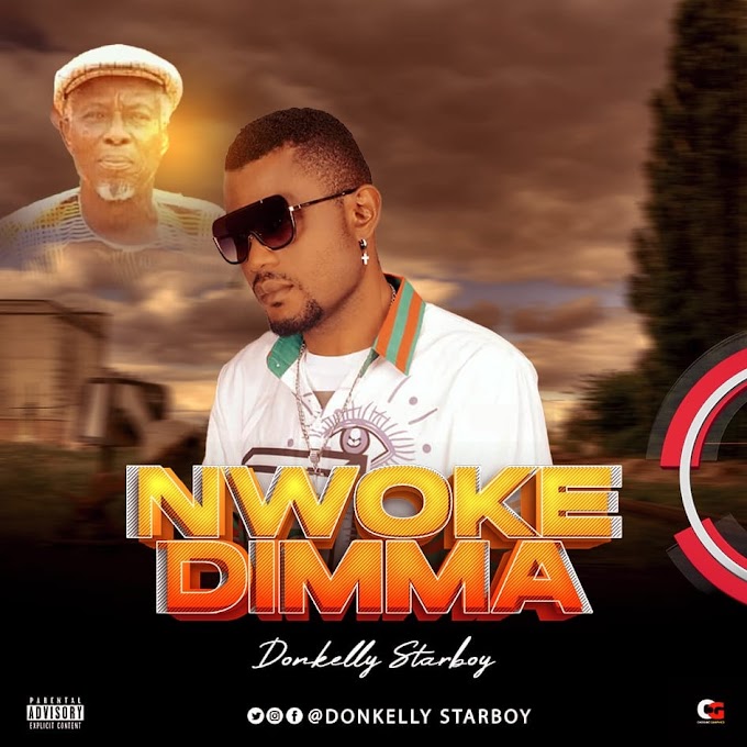 DOWNLOAD MUSIC: Donkelly Starboy - Nwoke Dimma