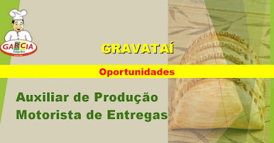 Fábrica de Salgados abre vagas para Auxiliar de Produção e Motorista de Entregas em Gravataí