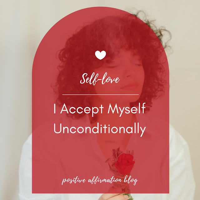 30 Day Self-love Challenge | Day 9 - I Accept Myself Unconditionally
