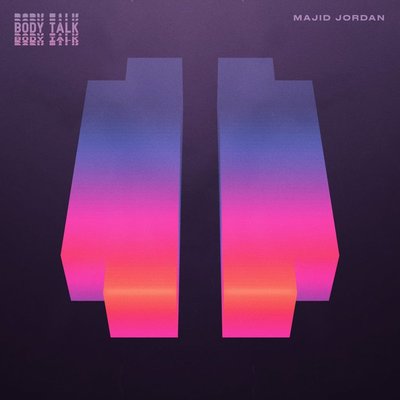 Majid Jordan - Body Talk Lyrics