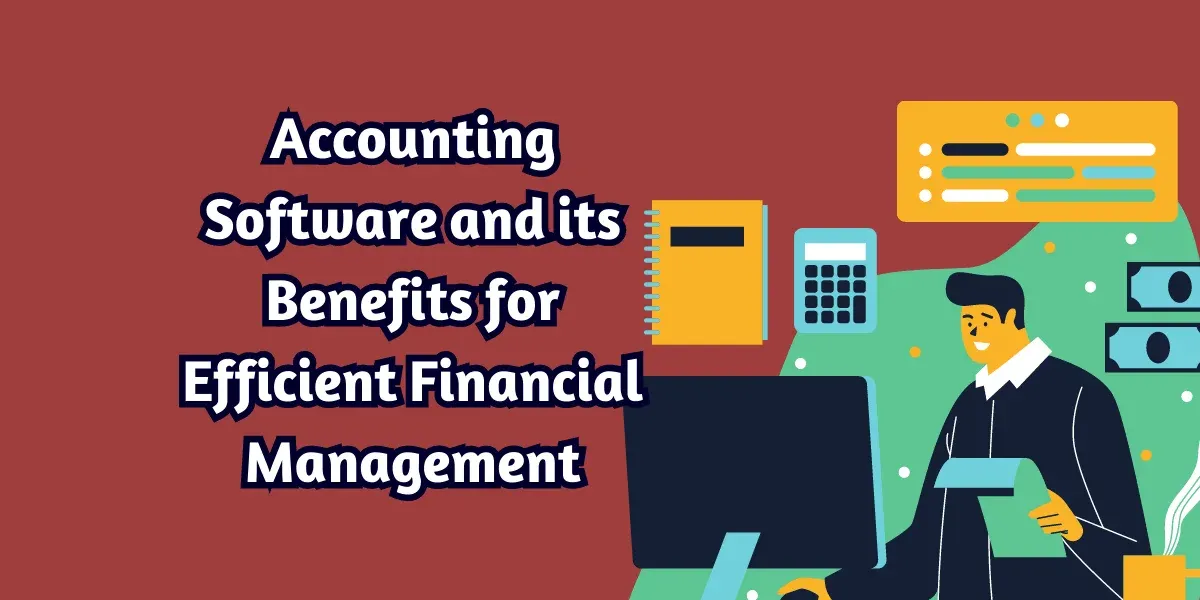 Streamlining Financial Management: The Power of Accounting Software