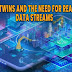 Digital Twins and the Need for Real-Time Data Streams