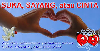 Suka, Sayang, Cinta