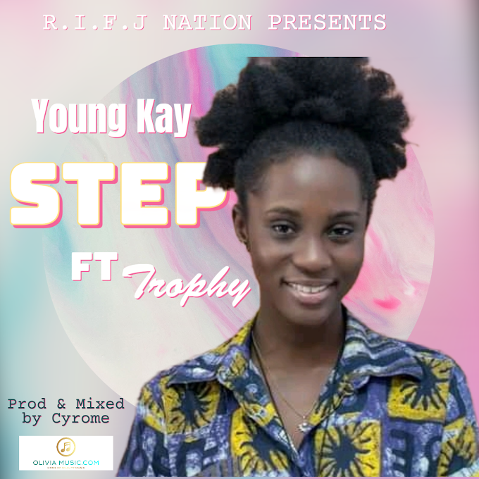  "STEP" BY Young Kay ft Trophy || prod & mixed  by Cyrome