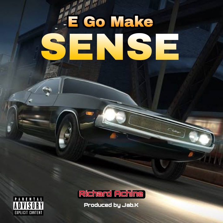 Richard Achine - E Go Make Sense Mp3 Download