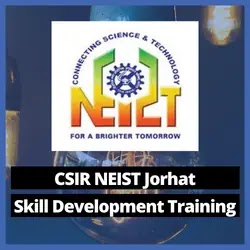 CSIR NEIST Jorhat Admission 2022 | Skill Development Training Program 2022 | Build Your Assam Career