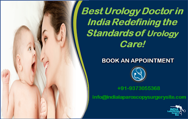 Top Laparopscopic Urologists in India Redefining the Standards of Urology Care!