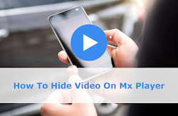 How to hide videos on MX Player