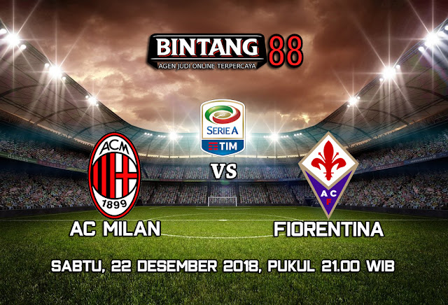 Prediksi AC Milan vs Fiorentina 22 Desember 2018