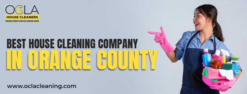 best house cleaning company in Orange County