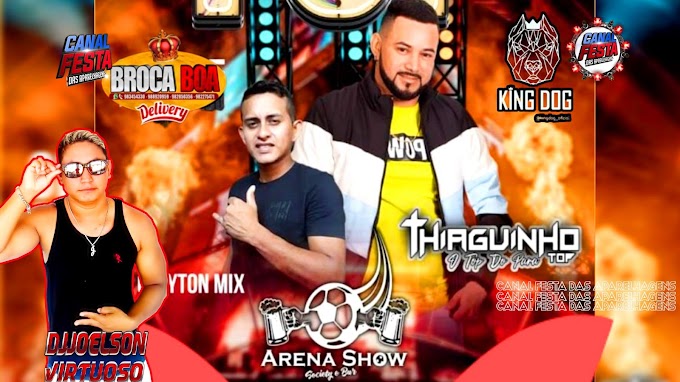 DJ THIAGUINHOTOP - ARENA SHOW (AURA)