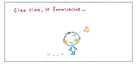 Ciao ciao, formichine…