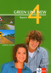 Green Line NEW Bayern: Schülerbuch Band 4: 8. Schuljahr (Green Line NEW. Ausgabe für Bayern)