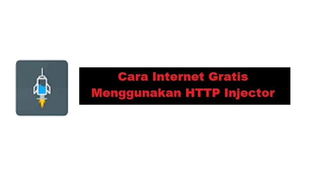 Cara Internet Gratis Menggunakan HTTP Injector