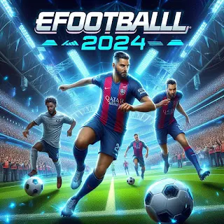 تحميل لعبة efootball 2024 للأندرويد و الأيفون مجانا بآخر الإنتقالات و التحديثات