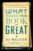 http://www.waterstones.com/waterstonesweb/products/jo+walton/what+makes+this+book+so+great3f/10047998/