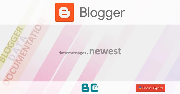 Blogger - data:messages.newest