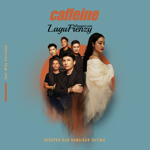 Download Lagu Caffeine - Hidupku Kan Damaikan Hatimu (feat Widi Vierratale)