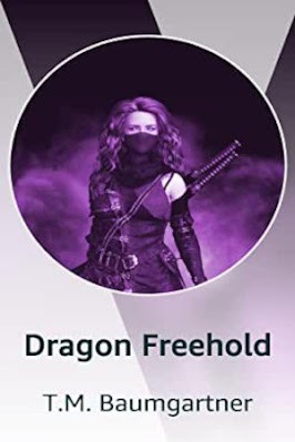 Dragon Freehold by T.M. Baumgartner. Image shows a woman in a mask with swords in front of purple fog