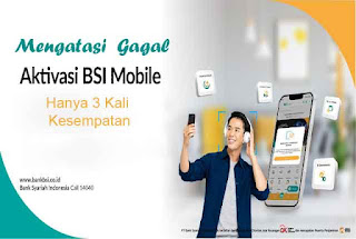 Mengatasi Gagal Aktivasi BSI Mobile Cuma 3 kali Kesempatan