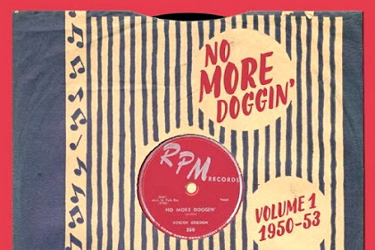 News!! No To A Greater Extent Than Doggin  The Rpm Records Storey Vol.1: 1950-53