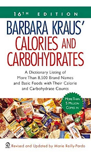 Barbara Kraus' Calories and Carbohydrates: (16th Edition) (Barbara Kraus' Calories & Carbohydrates)