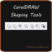 Penjelasan Fungsi Shaping di CorelDRAW