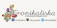 www.tropikaliska.blogspot.com