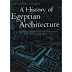 History of Egyptian Architecture Vol. 2: The First Intermediate Period, the Middle Kingdom, and the Second Intermediate Period by Alexander Badawy