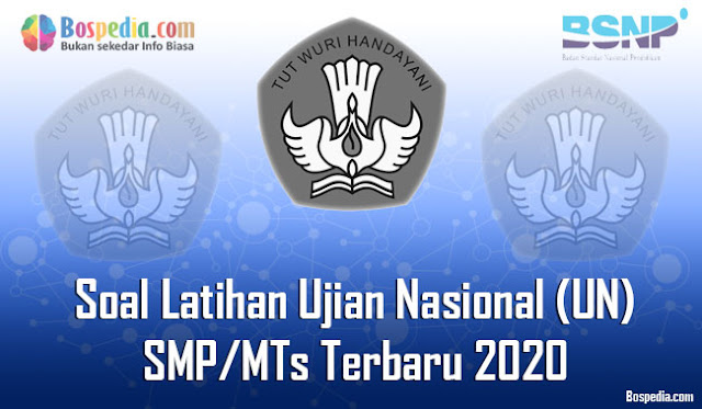 Kumpulan Soal Latihan Ujian Nasional (UN) SMP/MTs Terbaru 2020