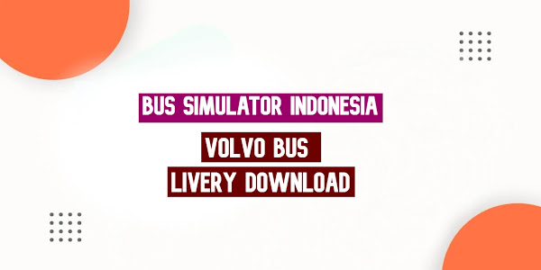 Volvo Bus Livery For Bus Simulator Indonesia (Bussid) Download