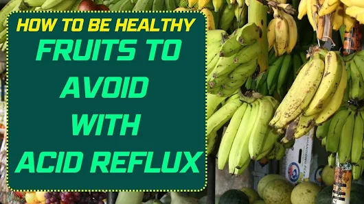 Fruits to Avoid with Acid Reflux for Better Digestive Health