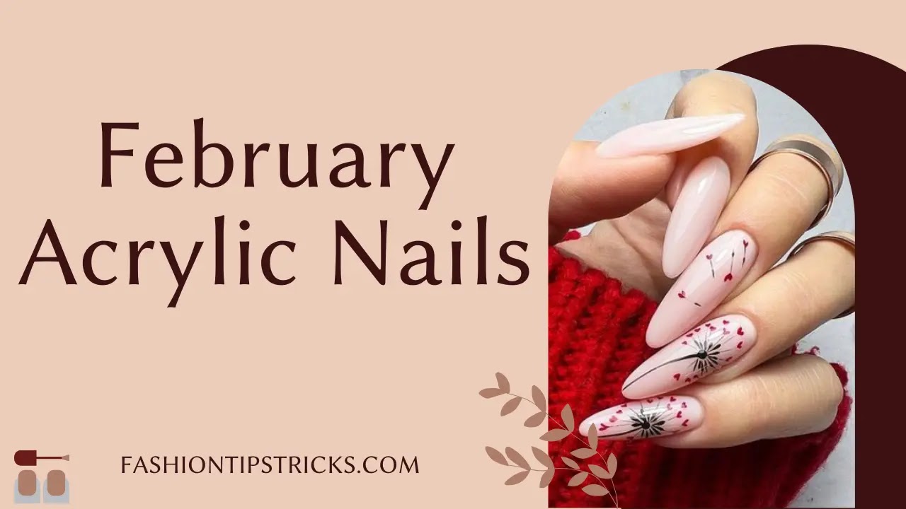 February Acrylic Nails