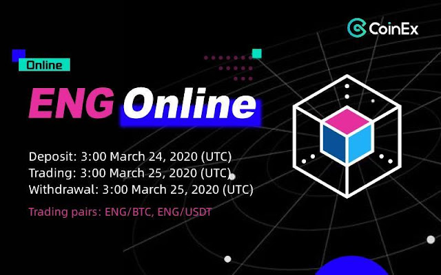 CoinEx is Planning to List ENG on March 24, 2020 (UTC)