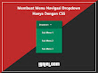 Teknik Dasar Membuat Menu Navigasi Dropdown Dengan CSS