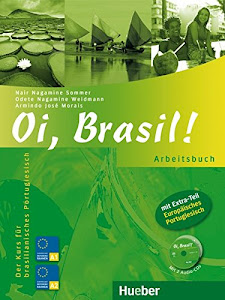 Oi, Brasil!: Der Kurs für brasilianisches Portugiesisch / Arbeitsbuch mit 2 Audio-CDs (Oi, Brasil! aktuell)