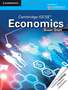 Cambridge IGCSE Economics Student's Book.