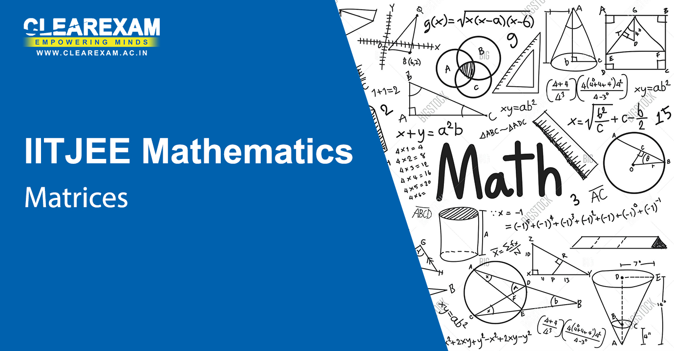 IIT JEE Mathematics Matrices