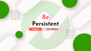 Be Persistent