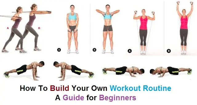 How To Build Your Own Workout Routine : A Guide for Beginners