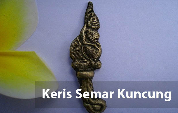  yaitu salah satu keris pusaka berwujud semar berukuran sangat kecil yang pada bilahnya d Khasiat Keris Semar Kuncung dan Cara Penggunaannya