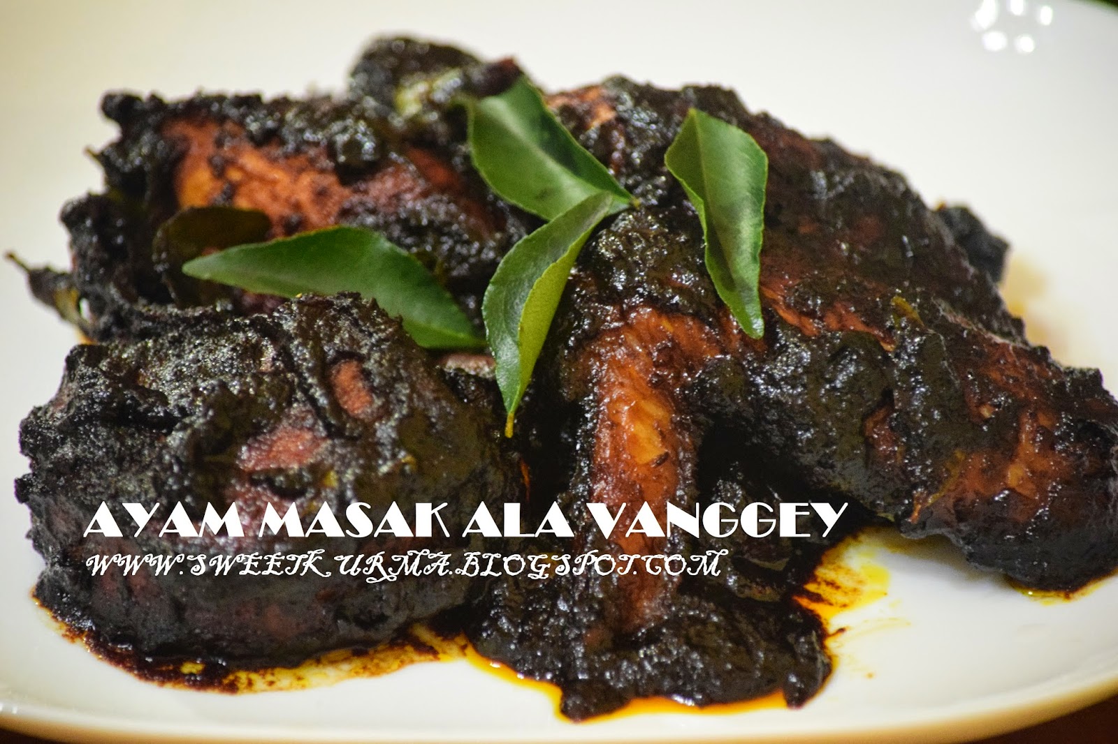 SWEETKURMA SK: AYAM MASAK ALA VANGGEY